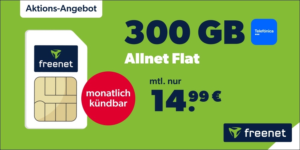 freenet Allnet-Flat 300 GB im Telefónica-Netz für 14,99 €