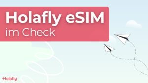 Holafly eSIM im Check