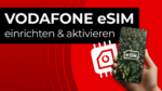 Vodafone eSIM aktivieren