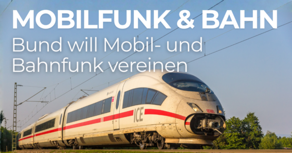 Mobilfunkausbau an Bahnstrecken
