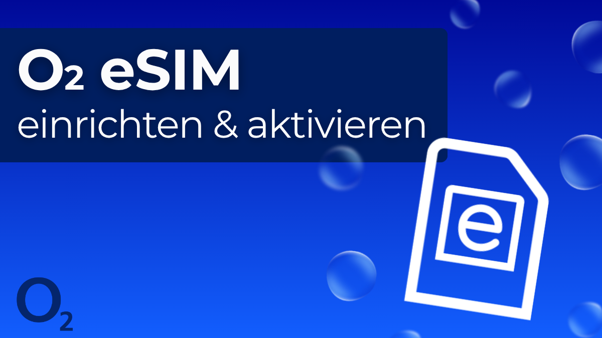 o2 eSIM aktivieren