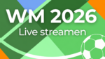 WM 2026 Live streamen