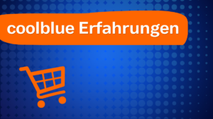 coolblue Erfahrungen