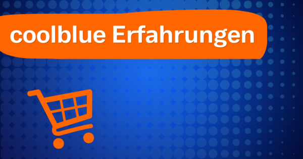coolblue Erfahrungen