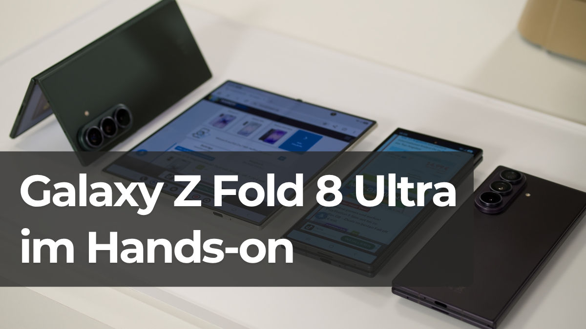 Samsung Galaxy Z Fold 8 Ultra im Hands-On