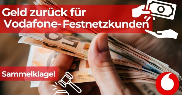 Geld zurück für Vodafone-Festnetzkunden