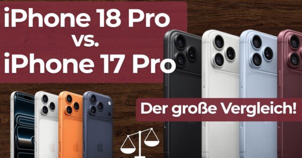 iPhone 18 Pro und iPhone 17 Pro im Vergleich