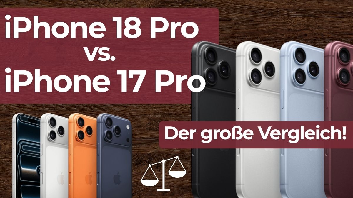 iPhone 18 Pro und iPhone 17 Pro im Vergleich