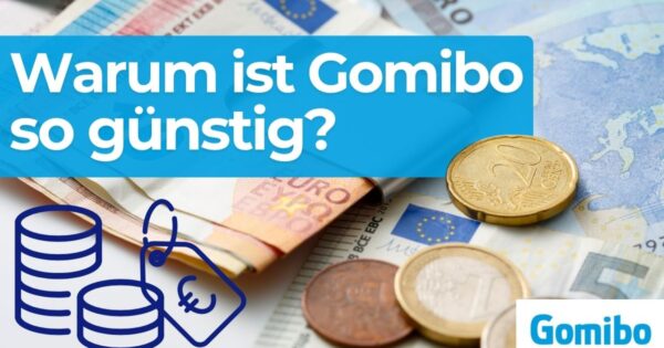 Warum ist Gomibo so günstig