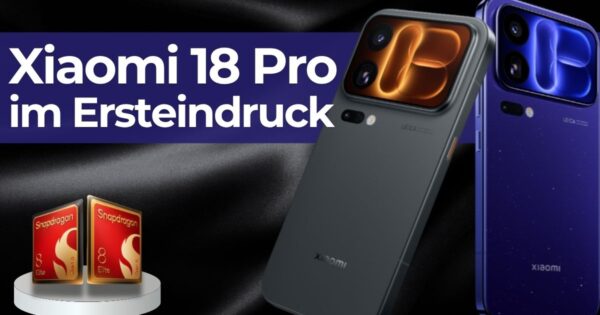 Xiaomi 18 Pro Ersteindruck