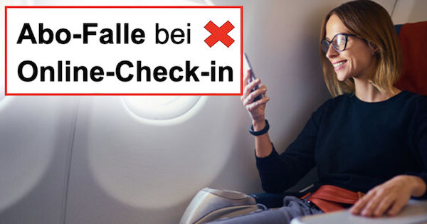 Abo-Falle bei Online-Check-in