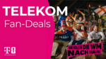 Telekom Fan-Deals zur WM 2026 gestartet