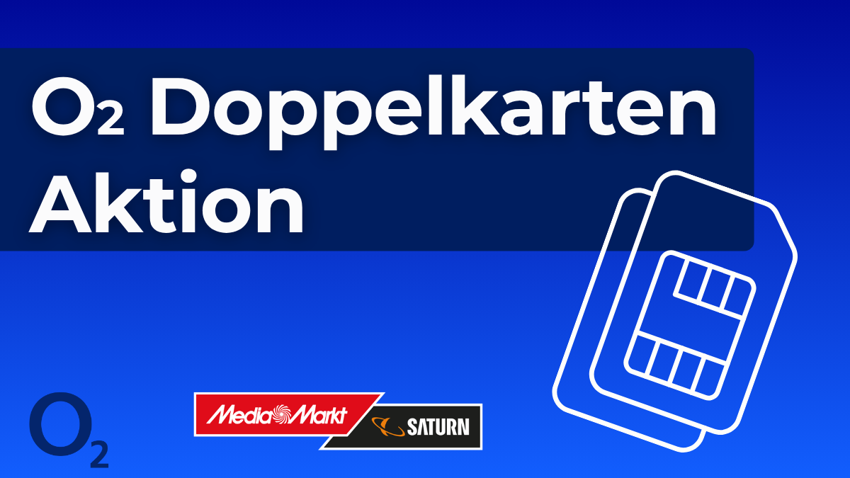 o2 Doppelkarten Aktion bei MediaMarktSaturn in der Tarifwelt