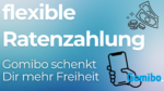 Gomibo Wunschzuzahlung