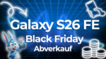 Samsung Galaxy S26 FE zu Black Friday